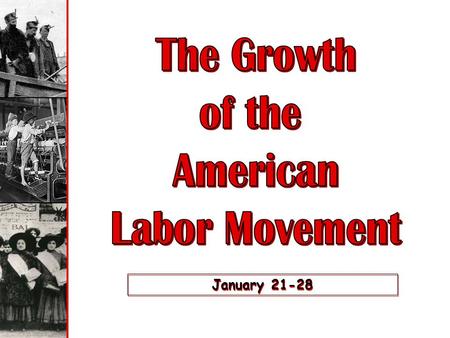 January 21-28 Labor Force Distribution 1870-1900.