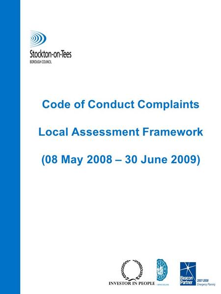 Code of Conduct Complaints Local Assessment Framework (08 May 2008 – 30 June 2009)