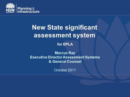 New State significant assessment system for EPLA Marcus Ray Executive Director Assessment Systems & General Counsel October 2011.