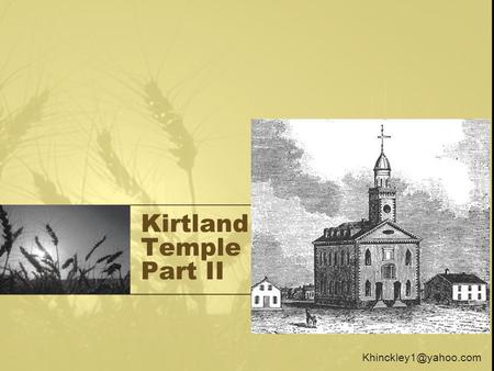 Kirtland Temple Part II. President Hinckley I think that vicarious work for the dead more nearly approaches the vicarious sacrifice.