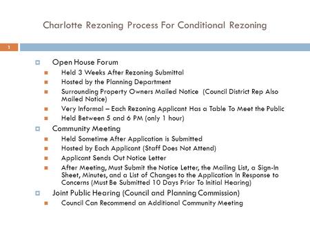 Charlotte Rezoning Process For Conditional Rezoning  Open House Forum Held 3 Weeks After Rezoning Submittal Hosted by the Planning Department Surrounding.