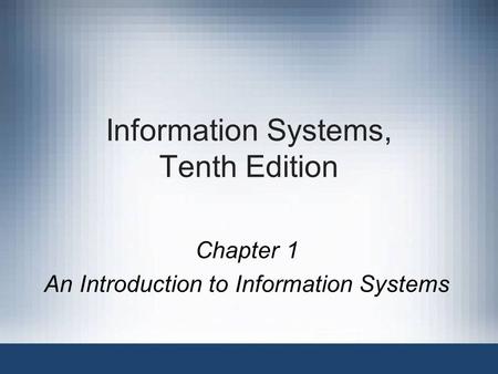 Information Systems, Tenth Edition