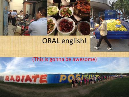ORAL english! (This is gonna be awesome). On your desk: Name tag Notebook Pen Roster Are you sitting in the same seat ?