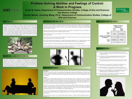 Problem-Solving Abilities and Feelings of Control: A Work in Progress Emily M. Kaiser, Department of Communication Studies, College of Arts and Sciences.