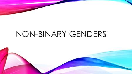 Non-binary Genders.