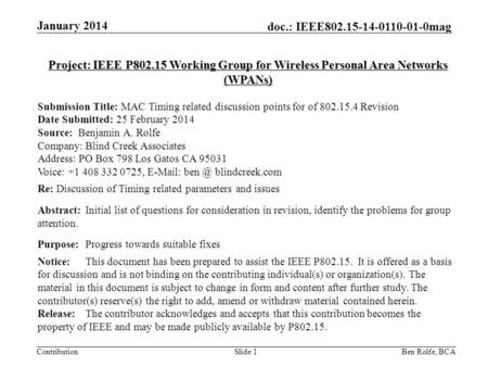 Contribution doc.: IEEE802.15-14-0110-01-0mag January 2014 Slide 1 Project: IEEE P802.15 Working Group for Wireless Personal Area Networks (WPANs) Submission.
