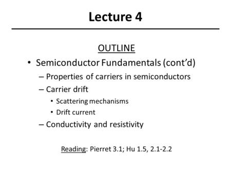 Lecture 4 OUTLINE Semiconductor Fundamentals (cont’d)