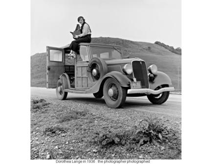 Dorothea Lange in 1936 : the photographer photographed.