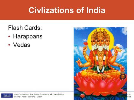 Copyright ©2011, ©2007, ©2004 by Pearson Education, Inc. All rights reserved. World Civilizations: The Global Experience, AP* Sixth Edition Stearns Adas.