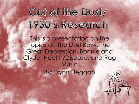 Out of the Dust/ 1930’s Research