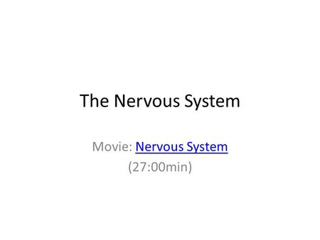 Movie: Nervous System (27:00min)