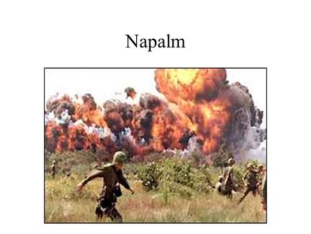 Napalm. The Vietnam War 1965-1973 Our Longest War Comes To An End.