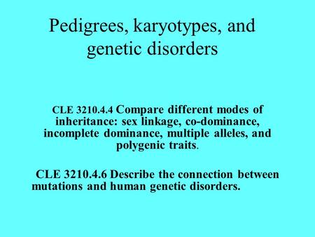 Pedigrees, karyotypes, and genetic disorders