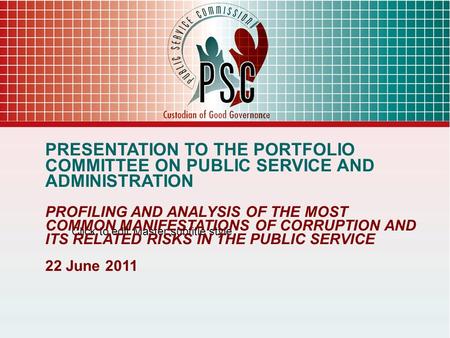 Click to edit Master subtitle style PRESENTATION TO THE PORTFOLIO COMMITTEE ON PUBLIC SERVICE AND ADMINISTRATION PROFILING AND ANALYSIS OF THE MOST COMMON.