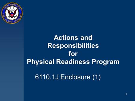 Actions and Responsibilities for Physical Readiness Program 1 6110.1J Enclosure (1)
