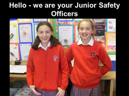 Hello - we are your Junior Safety Officers. Let’s Walk! Walking is fun – it keeps you fit and healthy! Let’s start with a song about walking!