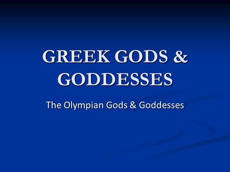 The Olympian Gods & Goddesses