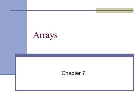 Arrays Chapter 7. 2 All students to receive arrays! reports Dr. Austin. Declaring arrays scores : 85 79 92 57 68 80... 0 1 2 3 4 5 98 99 Inspecting.