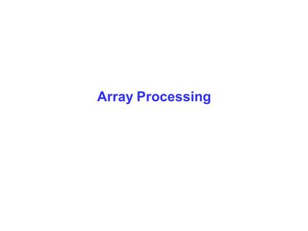 Array Processing.