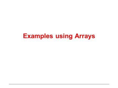 Examples using Arrays. Summing Squares Problem: To compute the sum of the squares of N numbers N is given N values are also given These should be read.