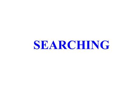 SEARCHING.  This is a technique for searching a particular element in sequential manner until the desired element is found.  If an element is found.