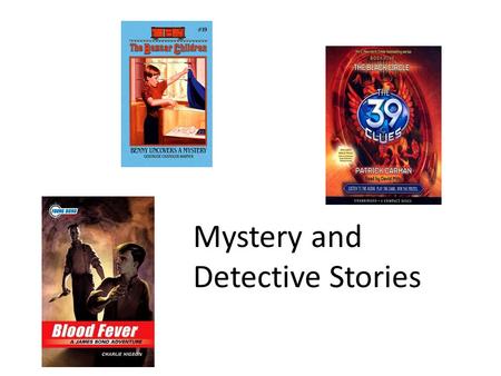 Mystery and Detective Stories. What is the Mystery Genre about? Mystery and detective is a genre that leaves you hanging and you don’t know what is going.