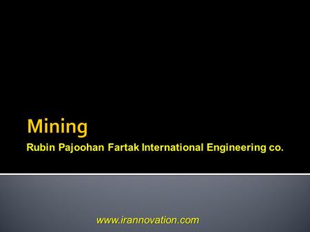 Rubin Pajoohan Fartak International Engineering co. www.irannovation.com.