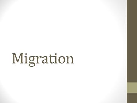 Migration. Why do people migrate? A combination of push and pull factors influences migration decisions Most people migrate for economic reasons.