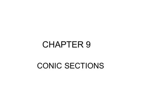 CHAPTER 9 CONIC SECTIONS.