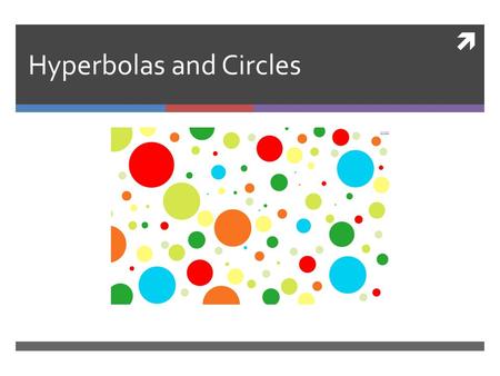 Hyperbolas and Circles