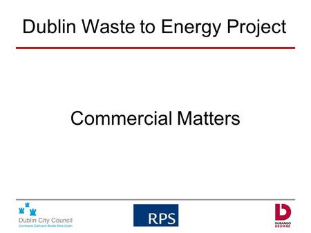 Commercial Matters Dublin Waste to Energy Project.