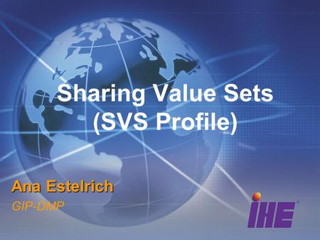 Sharing Value Sets (SVS Profile) Ana Estelrich GIP-DMP.