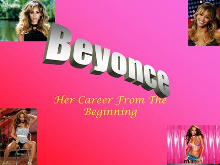 Her Career From The Beginning. B-Day Beyonce Giselle Knowles was born in Houston, Texas on September, 4,1981. Her father, Matthew Knowles, was a professional.