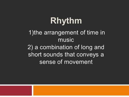 1)the arrangement of time in music