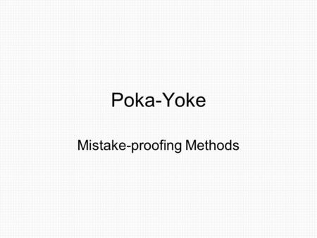 Mistake-proofing Methods