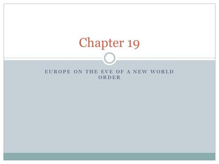 EUROPE ON THE EVE OF A NEW WORLD ORDER Chapter 19.