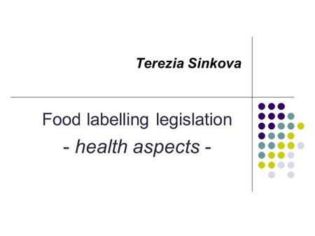 Food labelling legislation - health aspects -
