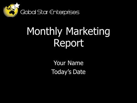 Monthly Marketing Report Your Name Today’s Date. Agenda Month highlights Performance measures New trends and developments Threats and opportunities Adjustments.
