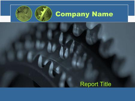 Company Name Report Title. Mission Statement Clearly state your company’s long-term mission. Try to use words that will help direct the growth of your.