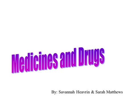 By: Savannah Heavrin & Sarah Matthews. Health Consequences of drug use Physical consequences-once a drug enters the bloodstream, it can harm a user’s.
