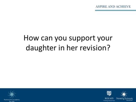 How can you support your daughter in her revision?