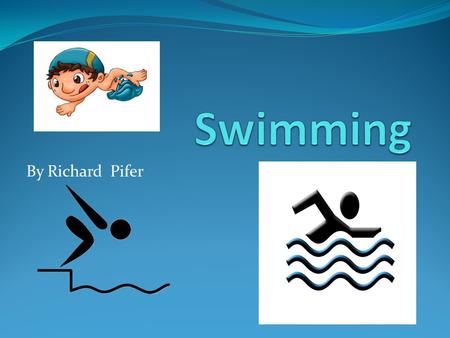 Swimming By Richard Pifer.