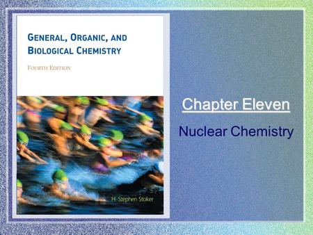 Chapter Eleven Nuclear Chemistry. Copyright © Houghton Mifflin Company. All rights reserved.11 | 2 →CO 11.1 Associated with brain- scan technology is.