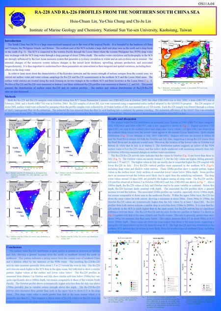 RA-228 AND RA-226 FROFILES FROM THE NORTHERN SOUTH CHINA SEA Hsiu-Chuan Lin, Yu-Chia Chung and Chi-Ju Lin Institute of Marine Geology and Chemistry, National.