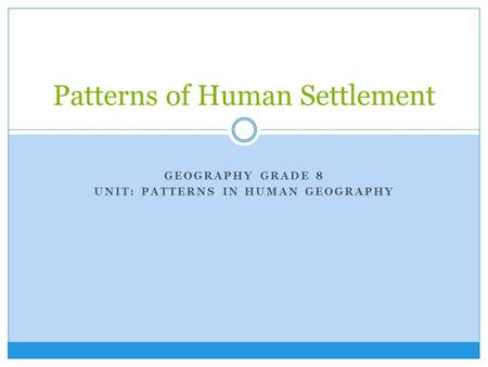 Patterns of Human Settlement
