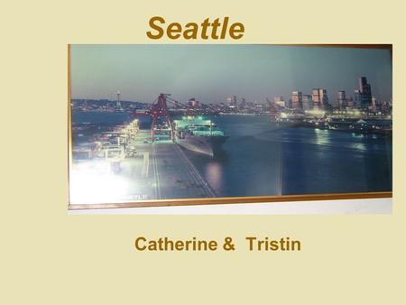 Seattle Catherine & Tristin. Map Seattle, Wash. - the largest city in Washington and the seat of King County. - the region's commercial and transportation.