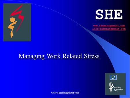SHE  Managing Work Related Stress.