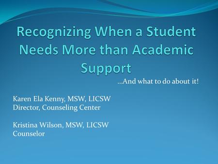 Recognizing When a Student Needs More than Academic Support