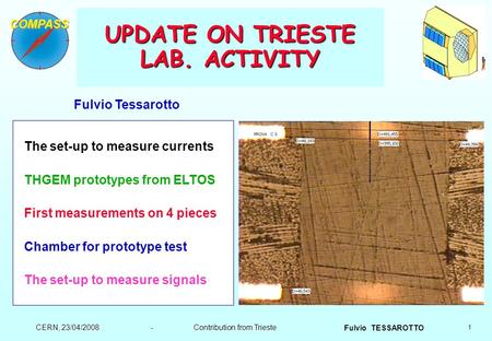1 Fulvio TESSAROTTO CERN, 23/04/2008 - Contribution from Trieste UPDATE ON TRIESTE LAB. ACTIVITY The set-up to measure currents THGEM prototypes from ELTOS.