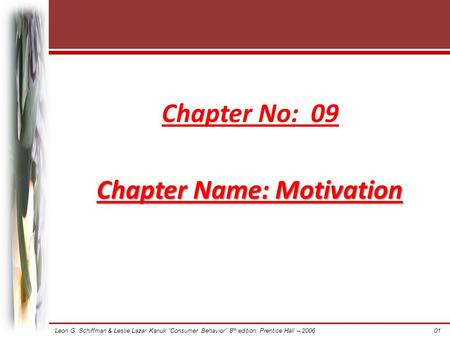 Chapter No: 09 Chapter Name: Motivation